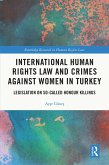 International Human Rights Law and Crimes Against Women in Turkey (eBook, PDF)