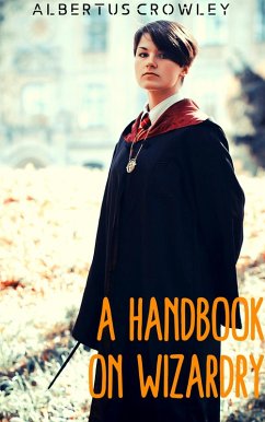 A Handbook on Wizardry (eBook, ePUB) - Crowley, Albertus