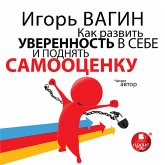 Kak razvit' uverennost' v sebe i podnyat' samoocenku (MP3-Download) Kak razvit' uverennost' v sebe i podnyat' samoocenku (MP3-Download)