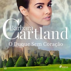 O Duque Sem Coração (A Eterna Coleção de Barbara Cartland 12) (MP3-Download) - Cartland, Barbara