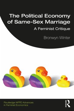 The Political Economy of Same-Sex Marriage (eBook, PDF) - Winter, Bronwyn