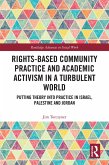 Rights-Based Community Practice and Academic Activism in a Turbulent World (eBook, ePUB)