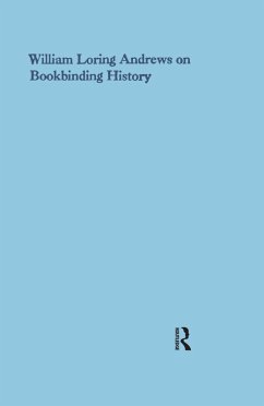 Cover William Loring Andrews on Bookbinding History (eBook, PDF)