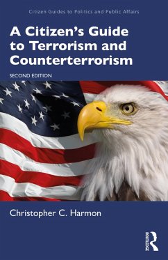 A Citizen's Guide to Terrorism and Counterterrorism (eBook, ePUB) - Harmon, Christopher C.