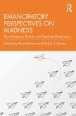 Emancipatory Perspectives on Madness (eBook, ePUB)