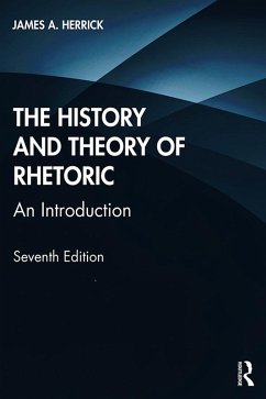 The History and Theory of Rhetoric (eBook, PDF) - Herrick, James A.