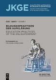 Bildungspraktiken der Aufklärung / Education practices of the Enlightenment (eBook, ePUB) Bildungspraktiken der Aufklärung / Education practices of the Enlightenment (eBook, ePUB)