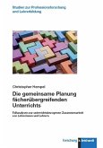 Die gemeinsame Planung fächerübergreifenden Unterrichts (eBook, PDF)