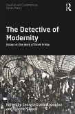 The Detective of Modernity (eBook, ePUB) The Detective of Modernity (eBook, ePUB)