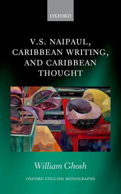 V.S. Naipaul, Caribbean Writing, and Caribbean Thought (eBook, PDF) - Ghosh, William