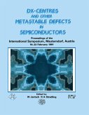 D(X) Centres and other Metastable Defects in Semiconductors, Proceedings of the INT Symposium, Mauterndorf, Austria, 18-22 February 1991 (eBook, PDF)