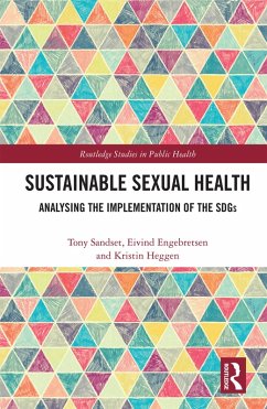 Sustainable Sexual Health (eBook, PDF) - Sandset, Tony; Engebretsen, Eivind; Heggen, Kristin