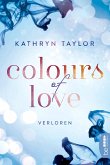 Colours of Love - Verloren (eBook, ePUB)