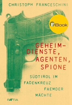 Geheimdienste, Agenten, Spione (eBook, ePUB) - Franceschini, Christoph