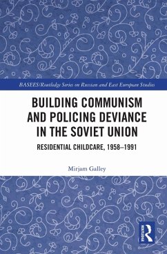 Building Communism and Policing Deviance in the Soviet Union (eBook, PDF) - Galley, Mirjam