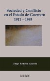 Sociedad y conflicto en el estado de Guerrero, 1911-1995 (eBook, ePUB)