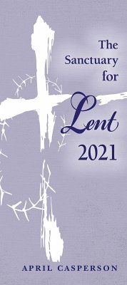 The Sanctuary for Lent 2021 (Pkg of 10) (eBook, ePUB) - Casperson, April