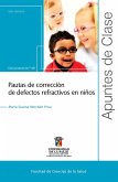 Pautas de corrección de defectos refractivos en niños (eBook, PDF) Pautas de corrección de defectos refractivos en niños (eBook, PDF)