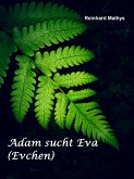 Adam sucht Eva (Evchen) (eBook, ePUB)
