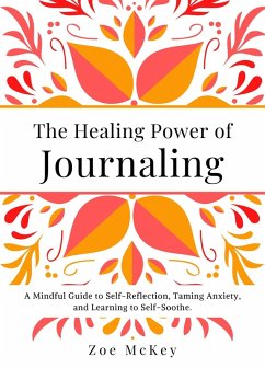 The Healing Power of Journaling (eBook, ePUB) - Mckey, Zoe