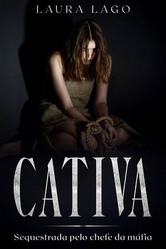 Cativa (eBook, ePUB) - Lago, Laura