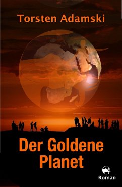 Der Goldene Planet (eBook, ePUB) - Adamski, Torsten