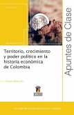 Territorio, crecimiento y poder político en la historia económica de Colombia (eBook, PDF)