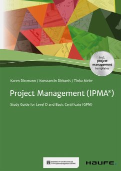 Project Management (IPMA®) (eBook, ePUB) - Dittmann, Karen; Dirbanis, Konstantin; Meier, Tinka