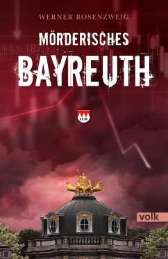 Mörderisches Bayreuth (eBook, ePUB) - Rosenzweig, Werner