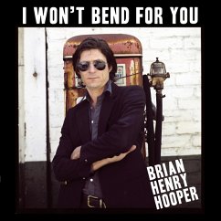 I Won'T Bend For You - Hooper,Brian Henry