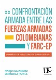 Confrontación armada entre las Fuerzas Armadas colombianas y FARC-EP (eBook, PDF)
