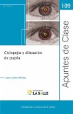 Cicloplejía y dilatación de pupila (eBook, PDF) Cicloplejía y dilatación de pupila (eBook, PDF)