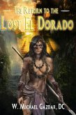 The Return to the Lost El Dorado (The Lost El Dorado Series, #2) (eBook, ePUB)