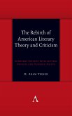 The Rebirth of American Literary Theory and Criticism (eBook, ePUB)