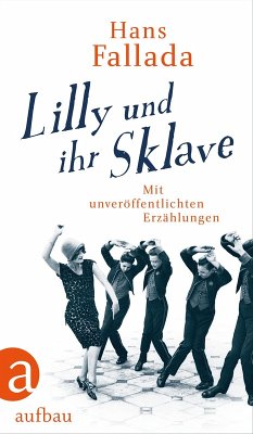 Lilly und ihr Sklave (eBook, ePUB) - Fallada, Hans