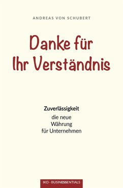 Danke für Ihr Verständnis (eBook, ePUB) - Schubert, Andreas Von