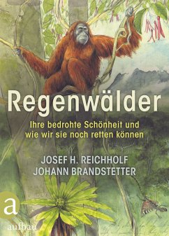 Regenwälder (eBook, ePUB) - Reichholf, Josef H.; Brandstetter, Johann
