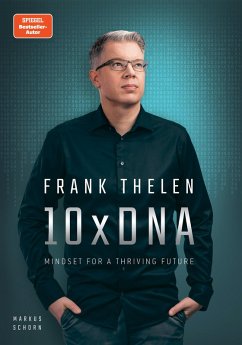 10xDNA - Mindset for a thriving Future (eBook, ePUB) - Thelen, Frank; Schorn, Markus