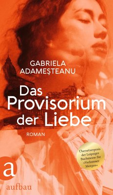 Das Provisorium der Liebe (eBook, ePUB) - Adameşteanu, Gabriela