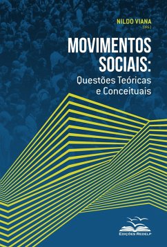 Movimentos sociais (eBook, ePUB) - Viana, Nildo; Nowogrodzki, Anderson; Andrade, Gabrielle; Isídio, Jean; Furtado, Juliana; Costa, Leon; Medeiros, Rejane