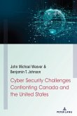 Cyber Security Challenges Confronting Canada and the United States (eBook, ePUB)