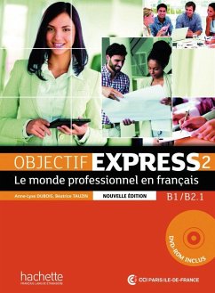 Objectif Express 2 - Nouvelle édition. Livre de l'élève + DVD-ROM + Karte mit Code + Beiheft mit Lösungen - Dubois, Anne-Lyse;Tauzin, Béatrice