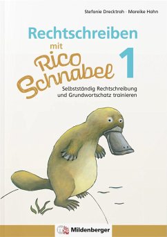 Rechtschreiben mit Rico Schnabel, Klasse 1 - Drecktrah, Stefanie;Hahn, Mareike