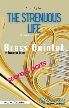 The Strenuous Life - Brass Quintet (score & parts) (fixed-layout eBook, ePUB) - Joplin, Scott; Leone, Francesco
