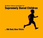 30 More Obtuse Activities for Supremely Bored Children (eBook, ePUB)