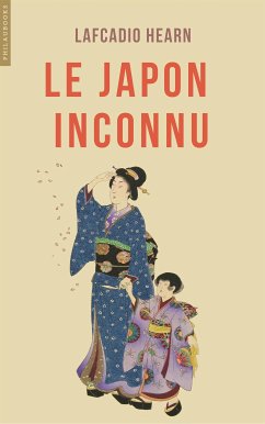 Le Japon inconnu (eBook, ePUB) - Hearn, Lafcadio