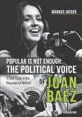 Popular Is Not Enough: The Political Voice Of Joan Baez (eBook, ePUB)