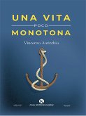 Una vita poco monotona (eBook, ePUB)