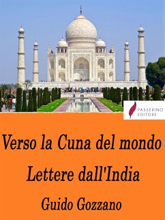 Verso la Cuna del mondo - Lettere dall'India (eBook, ePUB) - Gozzano, Guido