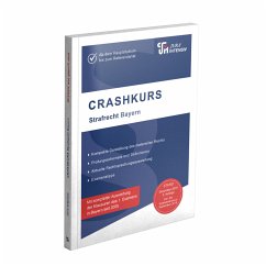 CRASHKURS Strafrecht - Bayern - Schweinberger, Dirk